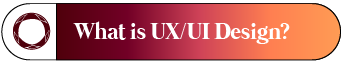 What is UX/UI Design?